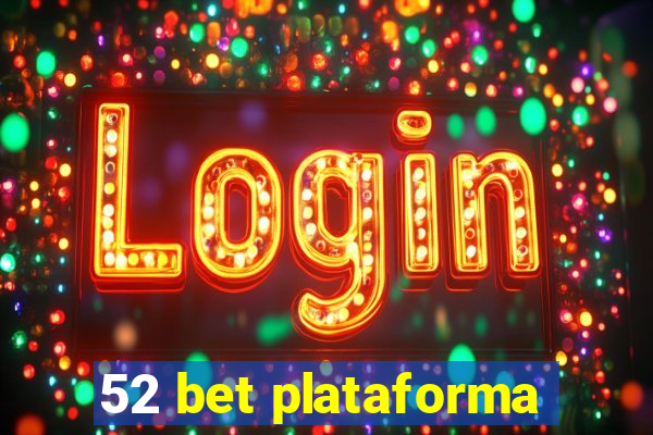 52 bet plataforma